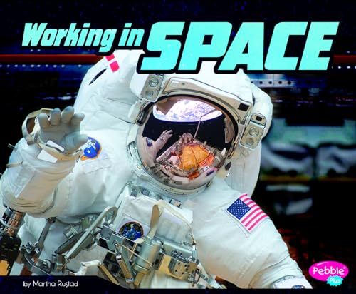 Stock image for Working in Space (An Astronaut's Life) for sale by Once Upon A Time Books