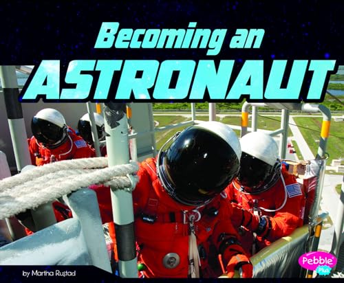 9781515798231: Becoming an Astronaut (An Astronaut's Life) [Idioma Ingls]