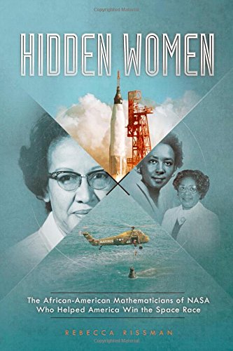 Beispielbild fr Hidden Women: The African-American Mathematicians of NASA Who Helped America Win the Space Race (Encounter: Narrative Nonfiction Stories) zum Verkauf von BooksRun
