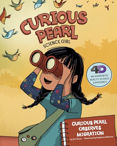 Imagen de archivo de Curious Pearl Observes Migration: 4D An Augmented Reality Science Experience (Curious Pearl, Science Girl 4D) a la venta por Wonder Book