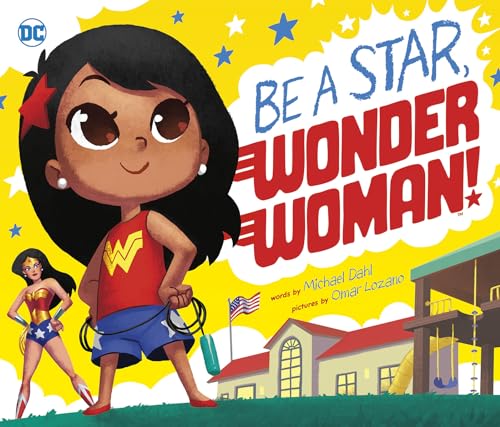 Beispielbild fr Be a Star, Wonder Woman! zum Verkauf von Better World Books: West