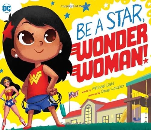 Imagen de archivo de Be a Star, Wonder Woman! a la venta por Better World Books: West