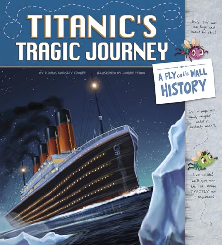 Beispielbild fr Titanic's Tragic Journey: A Fly on the Wall History zum Verkauf von Blackwell's