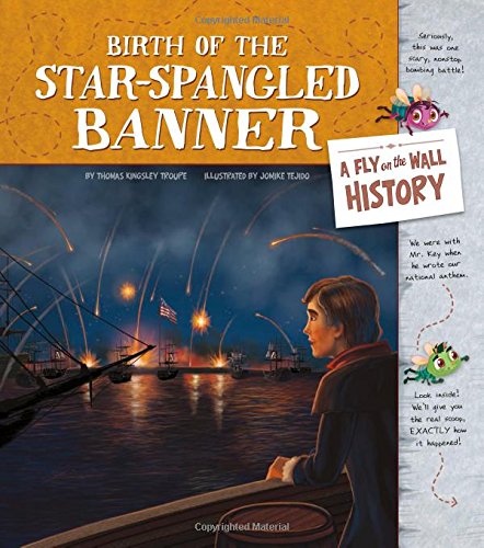 Stock image for Birth of the Star-Spangled Banner: A Fly on the Wall History for sale by HPB-Emerald
