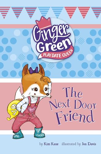9781515819493: The Next Door Friend (Ginger Green, Playdate Queen)