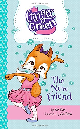 Beispielbild fr The New Friend (Ginger Green, Playdate Queen) zum Verkauf von Wonder Book