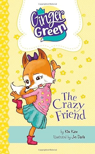 Beispielbild fr The Crazy Friend (Ginger Green, Playdate Queen) zum Verkauf von Reuseabook