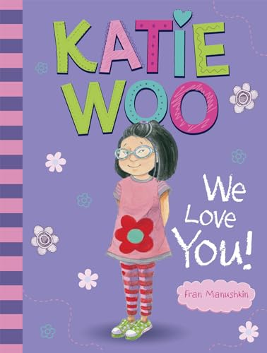 Stock image for Katie Woo, We Love You! for sale by SecondSale