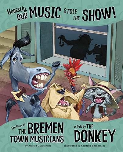 9781515823162: Honestly, Our Music Stole the Show!: The Story of the Bremen Town Musicians As Told by the Donkey (Other Side of the Story)