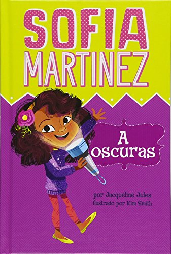 Stock image for A oscuras (Sofia Martinez en español) (Spanish Edition) for sale by HPB-Diamond