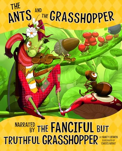 Beispielbild fr The Ants and the Grasshopper, Narrated by the Fanciful But Truthful Grasshopper (The Other Side of the Fable) zum Verkauf von Orion Tech