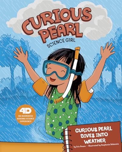 Stock image for Curious Pearl Dives into Weather: 4D An Augmented Reading Science for sale by Hawking Books