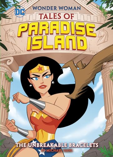 Stock image for The Unbreakable Bracelets (Wonder Woman Tales of Paradise Island) for sale by Red's Corner LLC