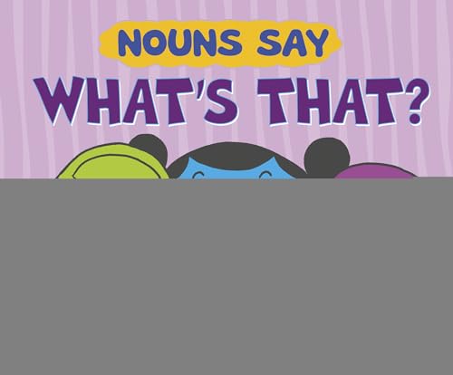 Imagen de archivo de Nouns Say "What's That?" (Word Adventures: Parts of Speech) a la venta por GF Books, Inc.