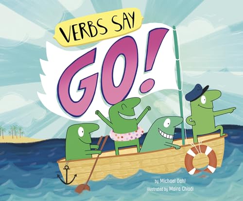 Stock image for Verbs Say "Go!" (Word Adventures: Parts of Speech) for sale by Once Upon A Time Books