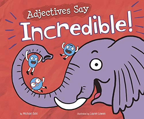 Beispielbild fr Adjectives Say "Incredible!" (Word Adventures: Parts of Speech) zum Verkauf von Jenson Books Inc