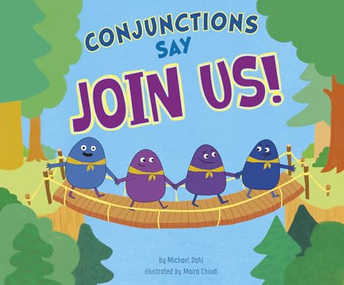 Stock image for Conjunctions Say "Join Us!" (Word Adventures: Parts of Speech) for sale by Jenson Books Inc