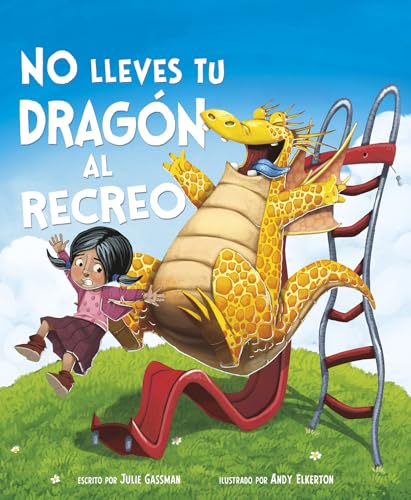 9781515846666: No lleves tu dragn al recreo / Do Not Bring Your Dragon to Recess (Cuentos Ilustrados de Ficcin) (Spanish Edition)