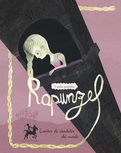 9781515860716: Rapunzel: 3 Cuentos Predilectos de Alrededor del Mundo (Cuentos Multiculturales)