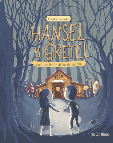 Imagen de archivo de Hansel Y Gretel: 4 Cuentos Predilectos de Alrededor del Mundo a la venta por ThriftBooks-Atlanta