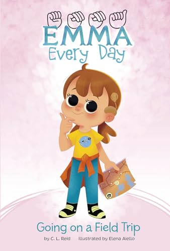 Stock image for Going on a Field Trip (Emma Every Day) for sale by PlumCircle