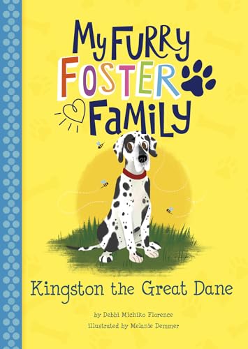 Stock image for Kingston the Great Dane (My Furry Foster Family) for sale by HPB Inc.