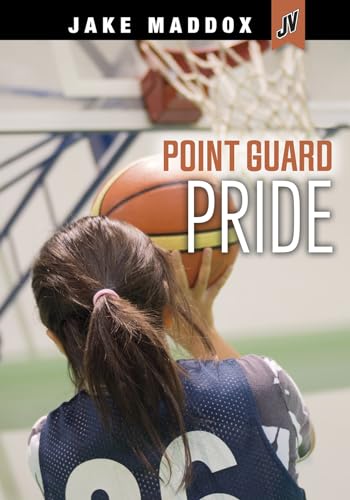 Stock image for Point Guard Pride (Jake Maddox Jv Girls) for sale by Book Deals