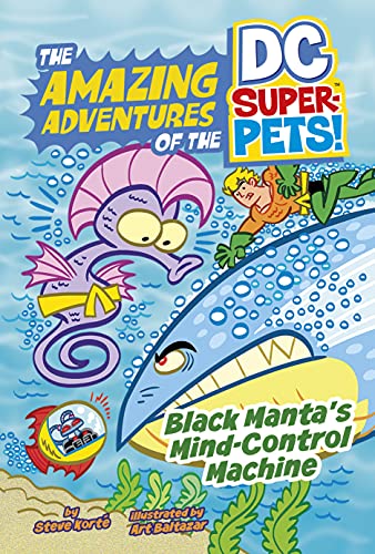 Stock image for Black Manta's Mind-control Machine (Amazing Adventures of the Dc Super-pets) (The Amazing Adventures of the DC Super-Pets) for sale by HPB Inc.