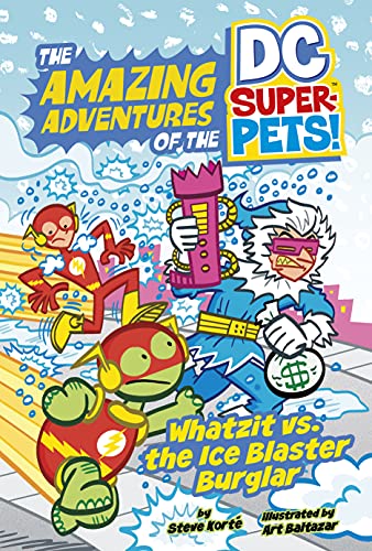 Stock image for Whatzit Vs. the Ice Blaster Burglar (Amazing Adventures of the Dc Super-pets) (The Amazing Adventures of the DC Super-Pets) for sale by SecondSale