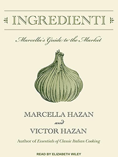 Stock image for Ingredienti: Marcella's Guide to the Market for sale by HPB-Diamond