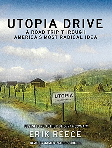 Imagen de archivo de Utopia Drive: A Road Trip Through America's Most Radical Idea a la venta por The Yard Sale Store