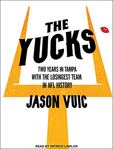 Beispielbild fr The Yucks: Two Years in Tampa with the Losingest Team in NFL History zum Verkauf von BombBooks