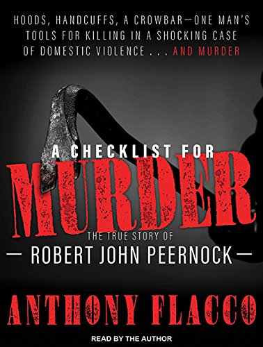 Imagen de archivo de A Checklist for Murder: The True Story of Robert John Peernock a la venta por SecondSale