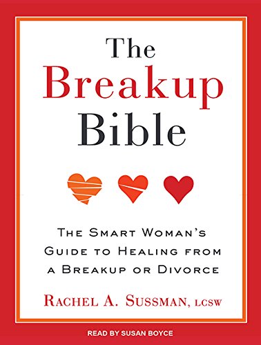 Stock image for The Breakup Bible: The Smart Woman's Guide to Healing from a Breakup or Divorce for sale by SecondSale