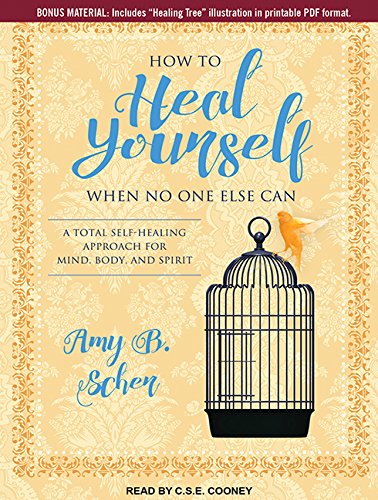 Stock image for How to Heal Yourself When No One Else Can: A Total Self-Healing Approach for Mind, Body, and Spirit for sale by SecondSale