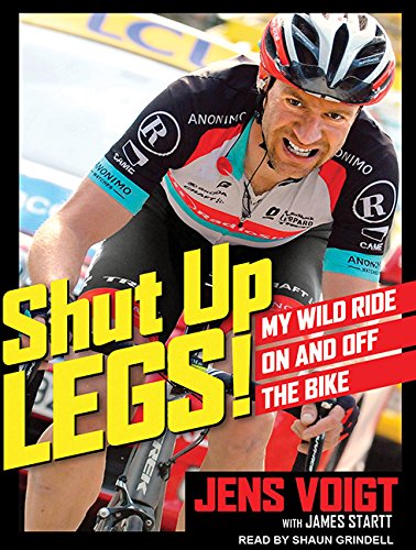 Stock image for Shut Up, Legs!: My Wild Ride On and Off the Bike for sale by SecondSale