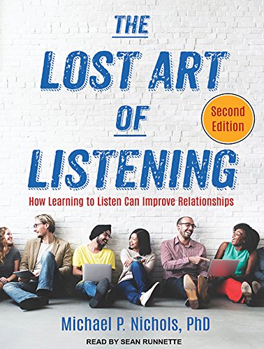 Stock image for The Lost Art of Listening, Second Edition: How Learning to Listen Can Improve Relationships for sale by SecondSale