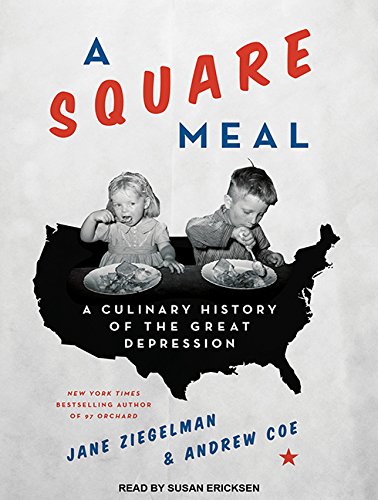 Imagen de archivo de A Square Meal: A Culinary History of the Great Depression a la venta por Ezekial Books, LLC