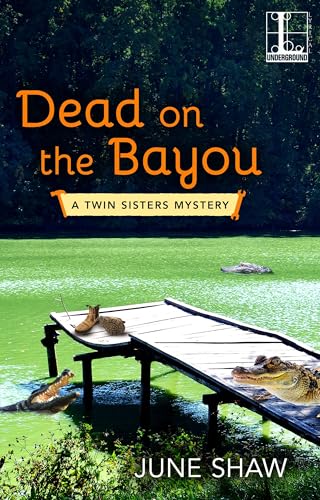 Beispielbild fr Dead on the Bayou (A Twin Sisters Mystery) zum Verkauf von Book Deals