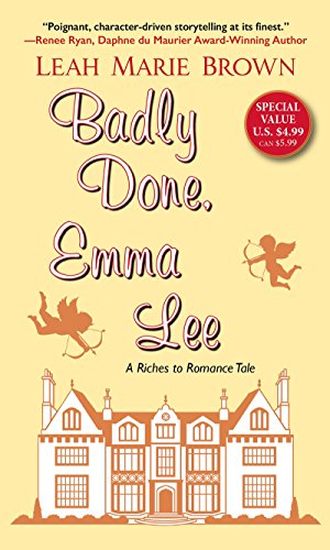 Imagen de archivo de Badly Done, Emma Lee (A Riches to Romance Tale) a la venta por Gulf Coast Books