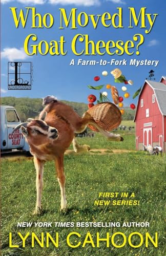 Stock image for Who Moved My Goat Cheese? (A Farm-to-Fork Mystery) for sale by HPB-Ruby