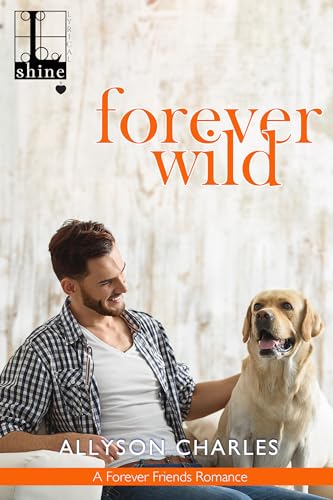 Stock-Bild f�r Forever Wild (Forever Friends, Band 3)