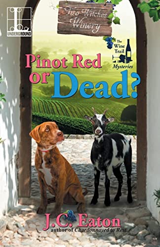 Beispielbild fr Pinot Red or Dead? zum Verkauf von Better World Books