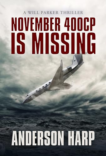 Stock image for November 400CP Is Missing (A Will Parker Thriller) for sale by GF Books, Inc.