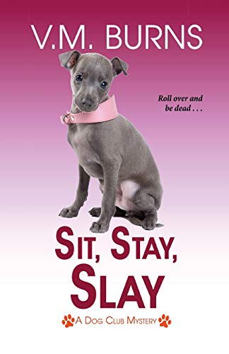Beispielbild fr Sit, Stay, Slay zum Verkauf von Better World Books