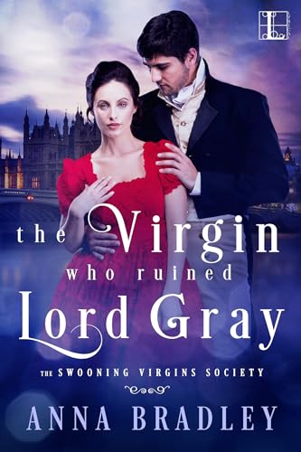 Beispielbild fr The Virgin Who Ruined Lord Gray (The Swooning Virgins Society, Band 1) zum Verkauf von medimops