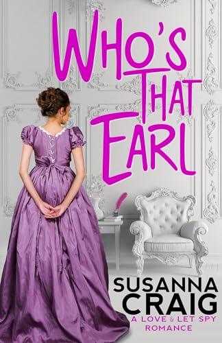 Beispielbild fr Who's That Earl: An Exciting & Witty Regency Love Story zum Verkauf von ThriftBooks-Atlanta