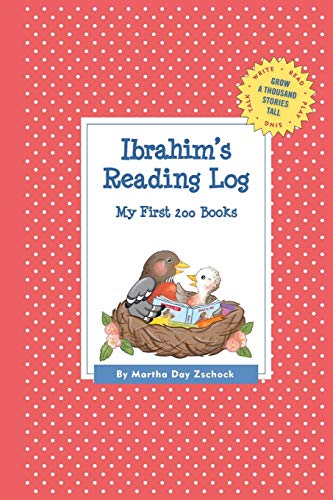 Beispielbild fr Ibrahim's Reading Log: My First 200 Books (GATST) (Grow a Thousand Stories Tall) zum Verkauf von Lakeside Books