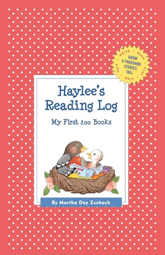 9781516232819: Haylee's Reading Log: My First 200 Books (GATST) (Grow a Thousand Stories Tall)