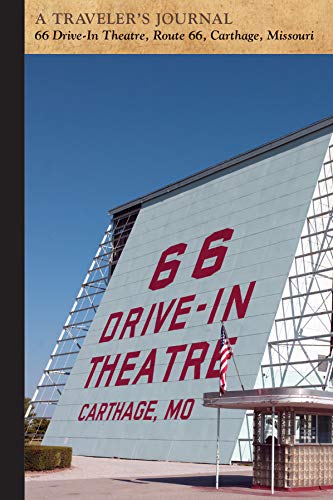 Beispielbild fr 66 Drive-In Theatre, Route 66, Carthage, Missouri: A Traveler's Journal zum Verkauf von Buchpark